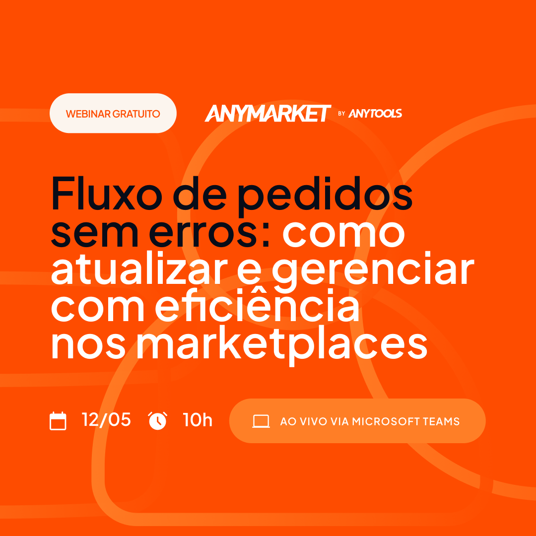 [Webinar Treinamento] Fluxo de pedidos sem erros: Como atualizar e gerenciar com eficiência nos marketplaces