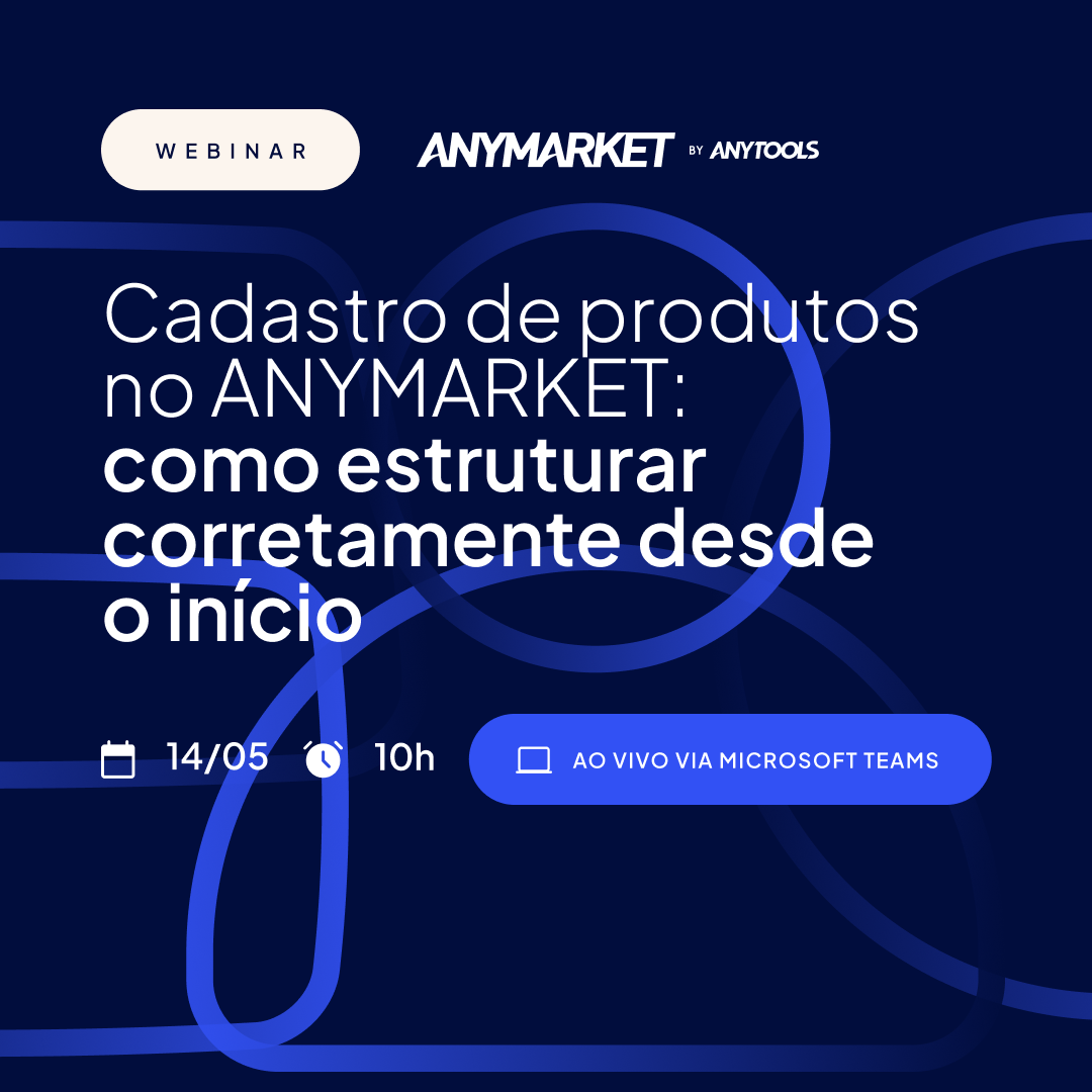 [Webinar Onboarding] Cadastro de produtos no ANYMARKET: como estruturar corretamente desde o início
